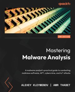 Mastering Malware Analysis - Second Edition - Kleymenov, Alexey; Thabet, Amr