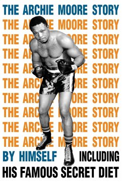 The Archie Moore Story - Moore, Archie