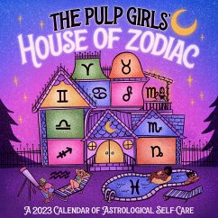 The Pulp Girls' House of Zodiac Wall Calendar 2023: A 2023 Calendar of Astrological Self-Care - Workman Publishing; Girls, The Pulp