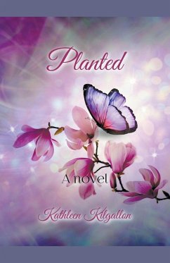 Planted - Kilgallon, Kathleen