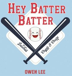 Hey, Batter Batter! - Lee, Owen M.
