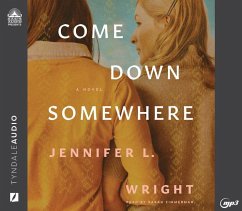 Come Down Somewhere - Wright, Jennifer L.