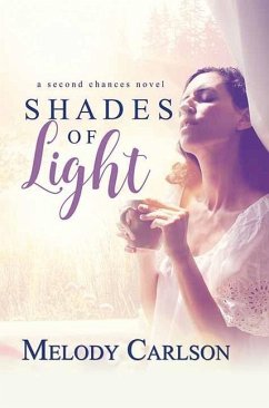 Shades of Light: A Second Chances Novel - Carlson, Melody