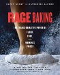 Rage Baking: The Transformative Power... - Bild 1