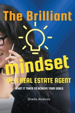 The Brilliant Mindset of a Real Estate Agent - Atienza, Sheila