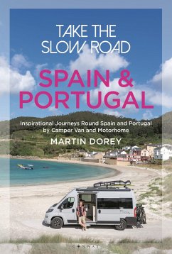 Take the Slow Road: Spain and Portugal - Dorey, Martin