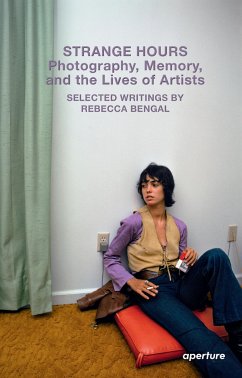 Strange Hours: Photography, Memory, and the Lives of Artists - Bengal, Rebecca