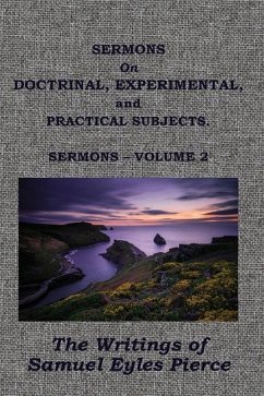 Sermons on Doctrinal, Experimental, and Practical Subjects - Pierce, Samuel Eyles