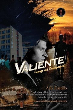 Valiente: Courage and Consequences - Castillo, A. G.