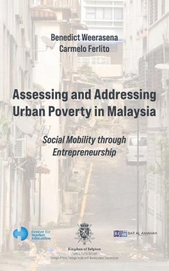 Assessing and Addressing Urban Poverty in Malaysia: Social Mobility through Entrepreneurship - Ferlito, Carmelo; Weerasena, Benedict