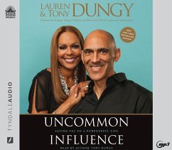 Uncommon Influence: Saying Yes to a Purposeful Life - Dungy, Tony; Dungy, Lauren