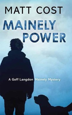 Mainely Power: A Goff Langdon Mainely Mystery - Cost, Matt