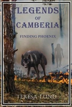 Legends of Camberia: Finding Phoenix - Lund, Teresa