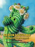 Senor Saguaro: King of the Desert