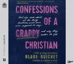 Confessions of a Crappy Christian: Real-Life Talk about All the Things Christians Aren't Sure We're Supposed to Say - And Why They Matter to God