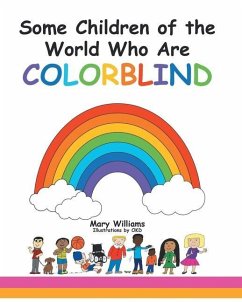 Some Children of the World Who are Colorblind - Williams, Mary