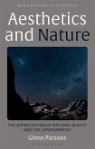 Aesthetics and Nature: The Appreciation of Natural Beauty and the Environment