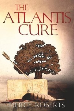 The Atlantis Cure: Volume 4 - Roberts, Pierce