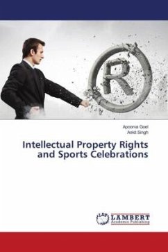 Intellectual Property Rights and Sports Celebrations - Goel, Apoorva;Singh, Ankit