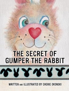 The Secret of Gumper the Rabbit - Okonski, Cherie