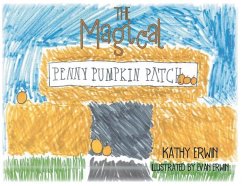 The Magical Penny Pumpkin Patch - Erwin, Kathy