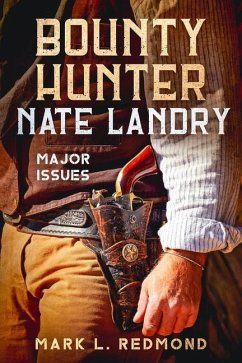 Bounty Hunter Nate Landry: Major Issues - Redmond, Mark L.