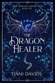 The Dragon Healer (The Eldrasian Chronicles, #1) (eBook, ePUB)