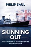 Skinning Out: My time at sea and jumping ship in New Zealand (eBook, ePUB)