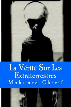 La Vérité Sur Les Extraterrestres (eBook, ePUB) - Cherif, Mohamed