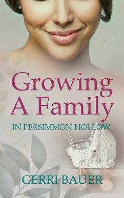 Cover Growing A Family in Persimmon Hollow (Persimmon Hollow Legacy, #3) (eBook, ePUB)