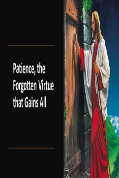 Cover Patience, the Forgotten Virtue that Gains All (eBook, ePUB)