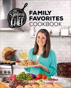 The Stay At Home Chef Family Favorites Cookbook (eBook, ePUB) - Farnsworth, Rachel