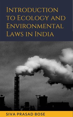 Introduction to Ecology and Environmental Laws in India (eBook, ePUB) - Bose, Siva Prasad