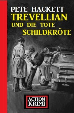 Cover Trevellian und die tote Schildkröte: Action Krimi (eBook, ePUB)