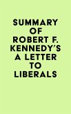 Summary of Robert F. Kennedy's A Letter to Liberals (eBook, ePUB)