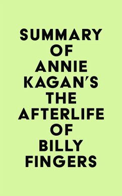 Summary of Annie Kagan's The Afterlife of Billy Fingers (eBook, ePUB) Cover Summary of Annie Kagan's The Afterlife of Billy Fingers (eBook, ePUB)