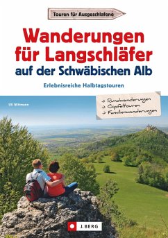 Wanderungen für Langschläfer auf der Schwäbischen Alb (eBook, ePUB) - Wittmann, Uli