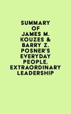 Summary of James M. Kouzes & Barry Z. Posner's Everyday People, Extraordinary Leadership (eBook, ePUB)