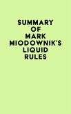Summary of Mark Miodownik's Liquid Rules (eBook, ePUB)