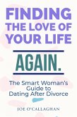 Finding The Love Of Your Life. Again. (eBook, ePUB)