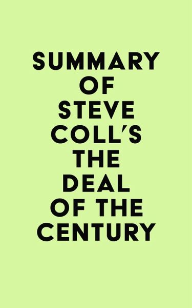 Summary of Steve Coll's The Deal of the Century (eBook, ePUB) Summary of Steve Coll's The Deal of the Century (eBook, ePUB)