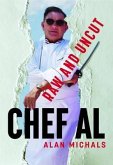 Chef Al Raw and Uncut (eBook, ePUB)