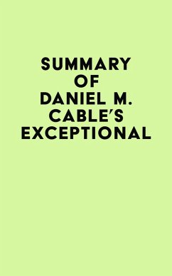 Summary of Daniel M. Cable's Exceptional (eBook, ePUB) - IRB Media