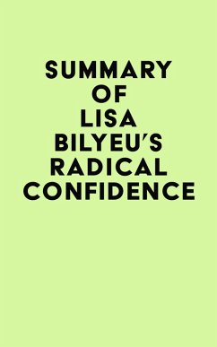Summary of Lisa Bilyeu's Radical Confidence (eBook, ePUB) - IRB Media