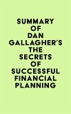 Summary of Dan Gallagher's The Secrets of Successful Financial Planning (eBook, ePUB)