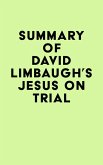 Summary of David Limbaugh's Jesus on Trial (eBook, ePUB)