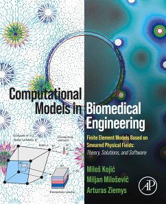 Computational Models in Biomedical Engineering (eBook, ePUB) - Kojic, Milos; Milosevic, Miljan; Ziemys, Arturas