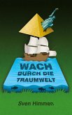 Wach durch die Traumwelt (eBook, ePUB)