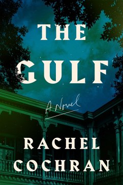 The Gulf (eBook, ePUB) - Cochran, Rachel