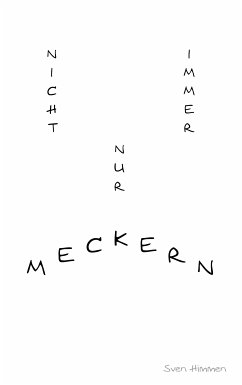 Nicht immer nur meckern (eBook, ePUB) - Himmen, Sven